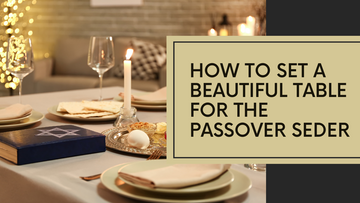 How To Set A Beautiful Table For The Passover Seder